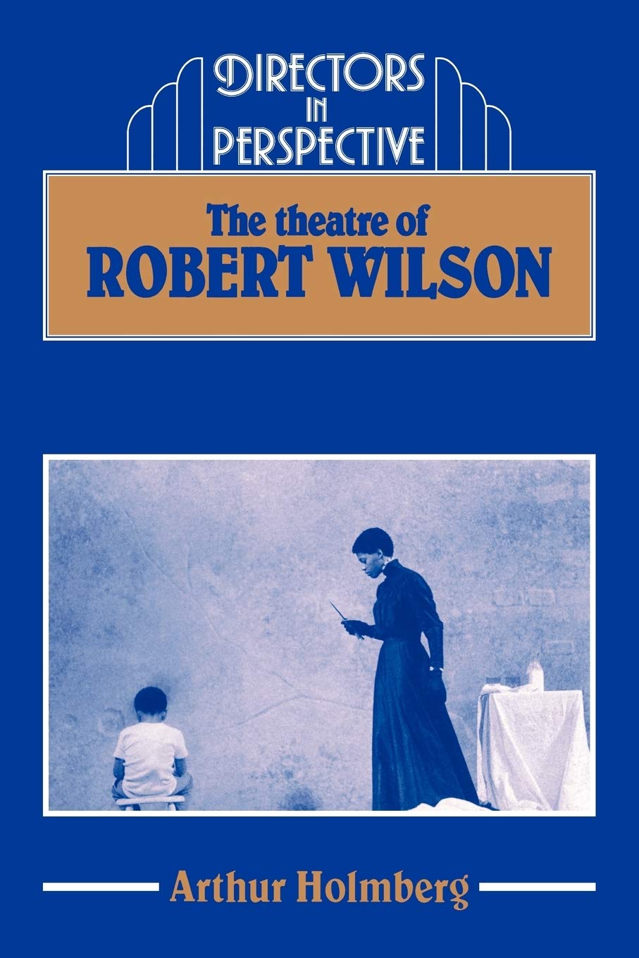 The Theatre of Robert Wilson Drama