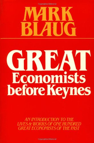 Great Economists Before Keynes: An Introduction to the Lives and Works of One Hundred Great Economists of the Past Business, Finance & Career