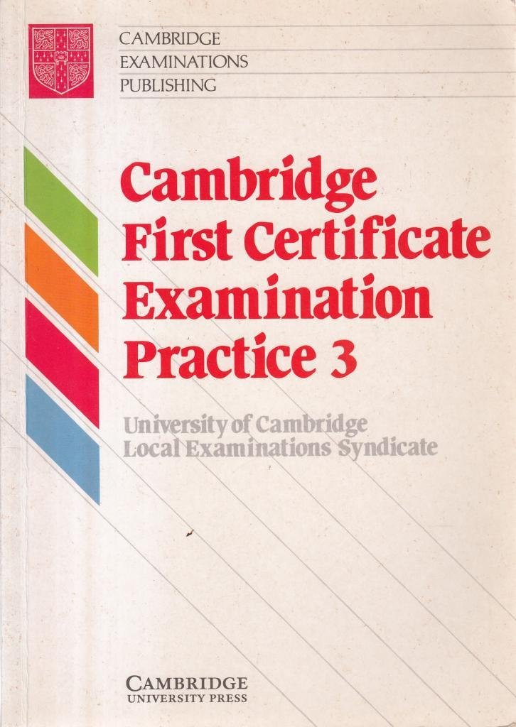Cambridge First Certificate Examination Practice 3 Foreign Languages ​​& Dictionaries
