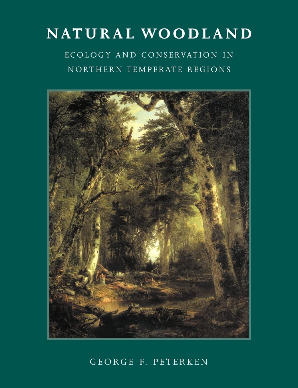 Natural Woodland: Ecology and Conservation in Northern Temperate Regions book