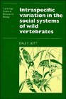 Intraspecific Variation in the Social Systems of Wild Vertebrates (Cambridge Studies in Behavioural Biology) Natural Sciences
