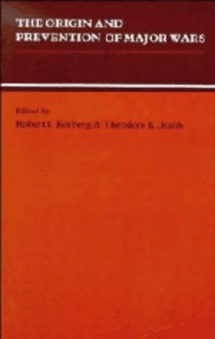 The Origin And Prevention of Major Wars (Studies in Interdisciplinary History) Politics & History