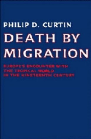 Death by Migration: Europe's Encounter with the Tropical World in the Nineteenth Century Film, Art & Culture