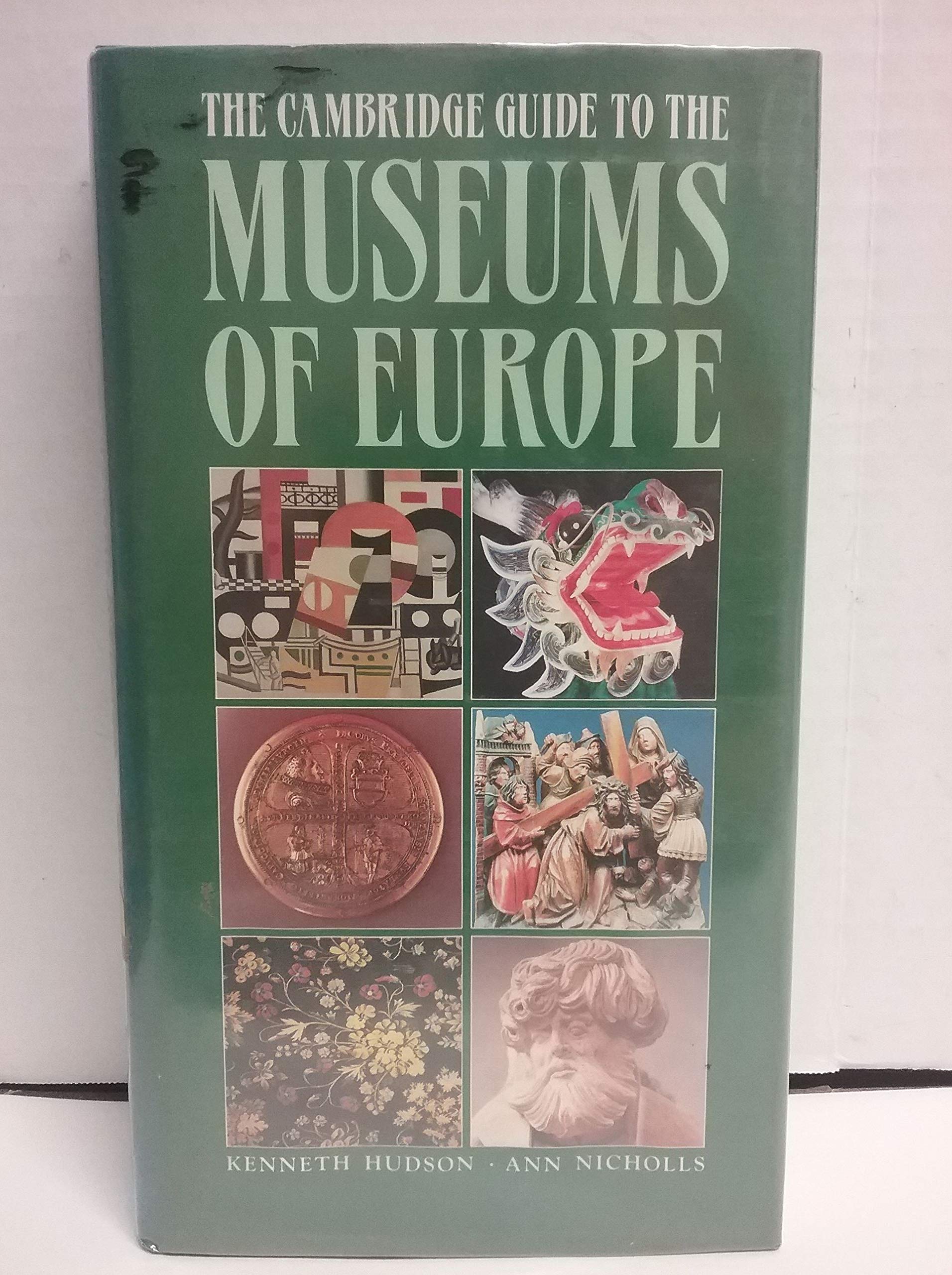 The Cambridge Guide to the Museums of Europe Leisure, Home & Garden