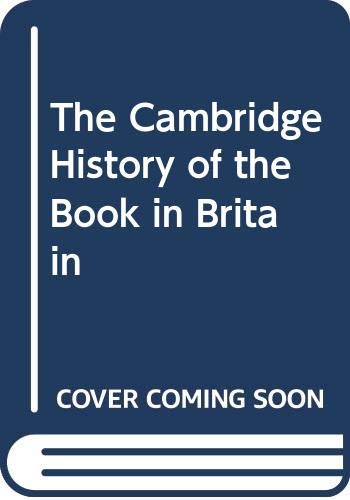 The Cambridge History of the Book in Britain Media & Communication