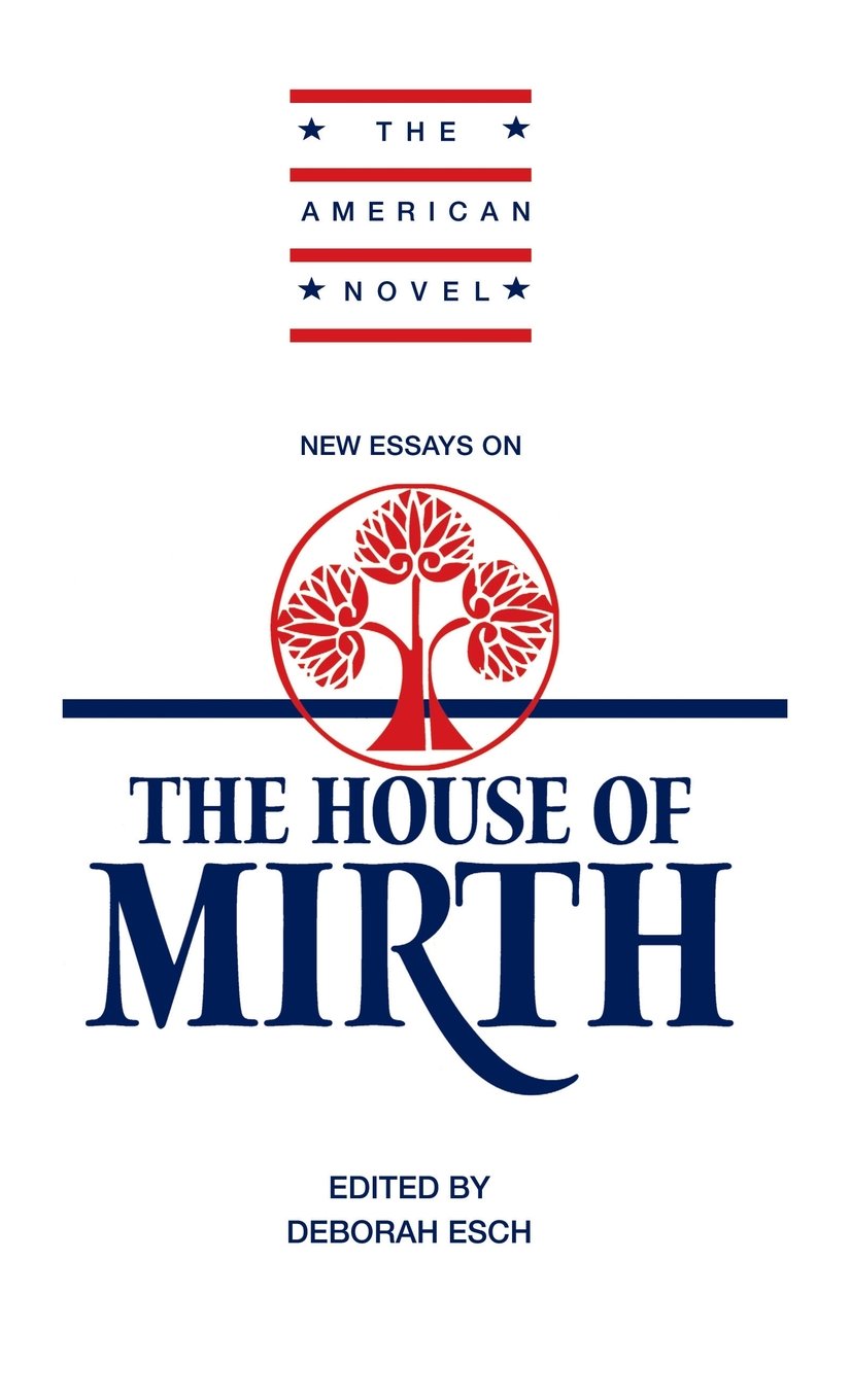 New Essays on the House of Mirth (American Novel) Social Sciences