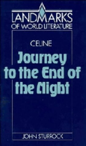 Louis-Ferdinand Celine: Journey to the End of the Night (Landmarks of World Literature) Contemporary literature Books