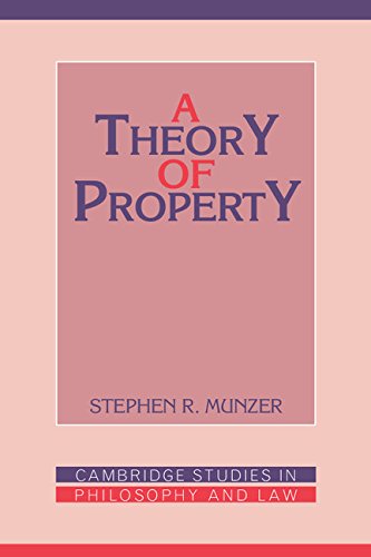A Theory of Property (Cambridge Studies in Philosophy And Law) Law