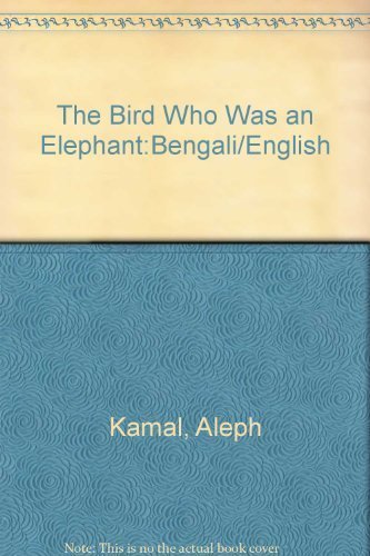The Bird Who Was an Elephant:Bengali/English Children's books