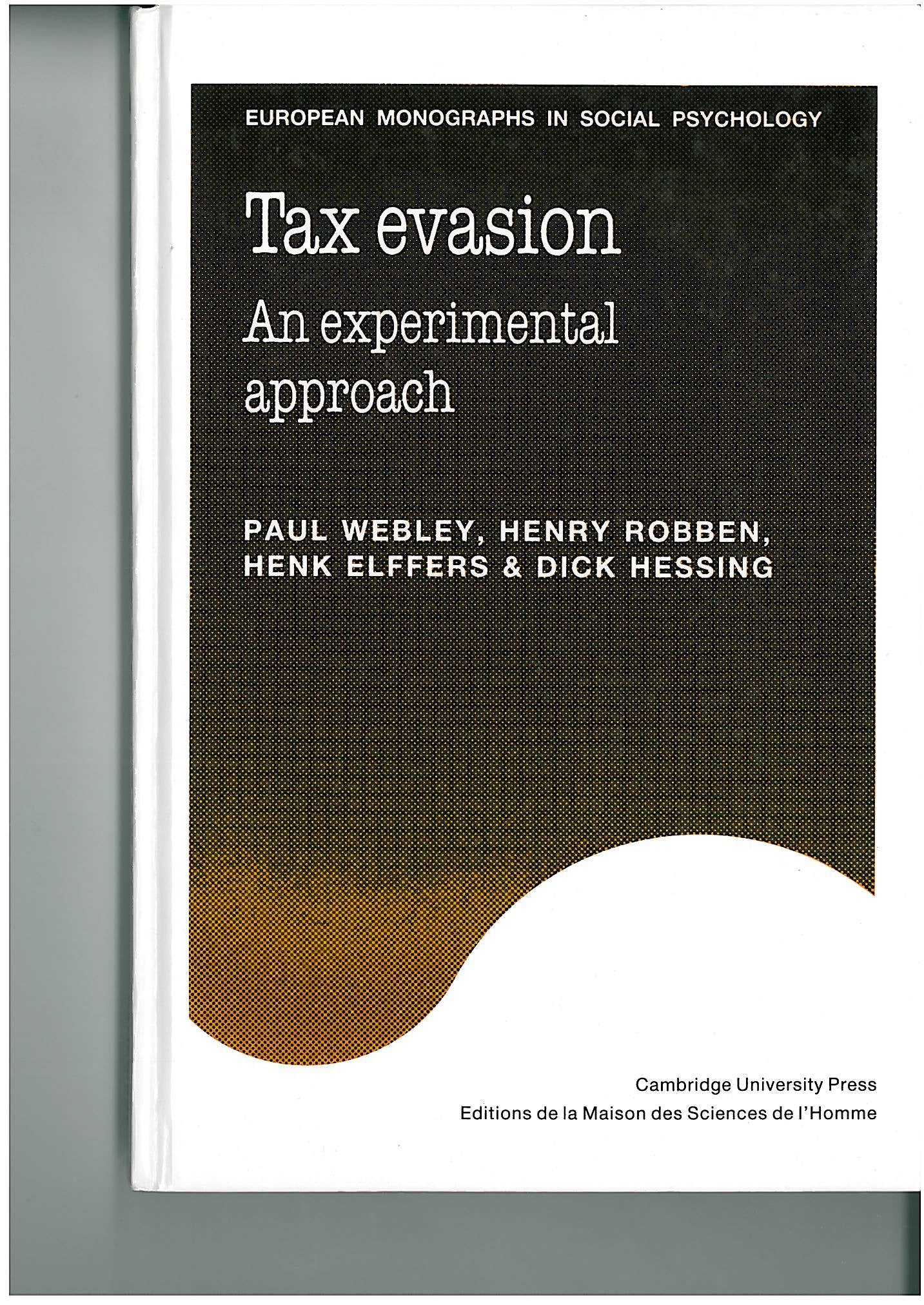 Tax Evasion: An Experimental Approach (European Monographs in Social Psychology) Law