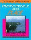 Pacific People and Place (The Pacific in the 20th Century) Politics & History