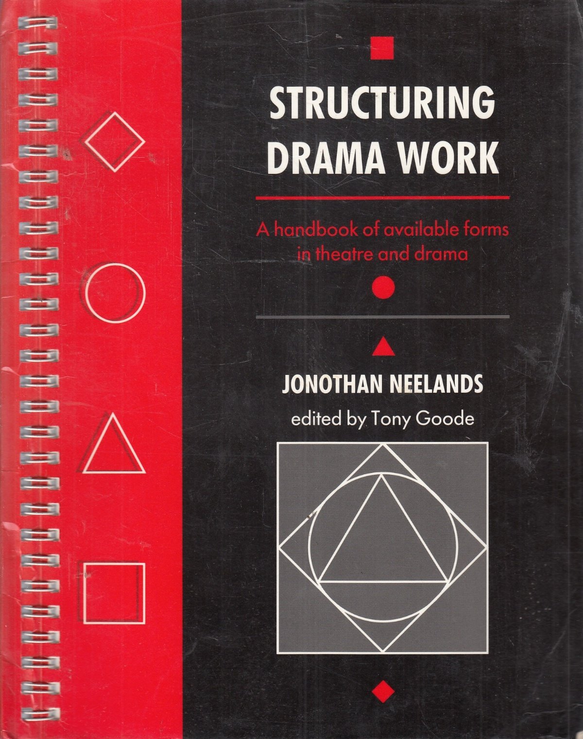Structuring Drama Work: A Handbook of Available Forms in Theatre and Drama Novels & Short Stories