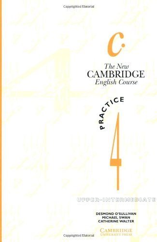 The New Cambridge English Course 4: Practice Book Foreign Languages ​​& Dictionaries