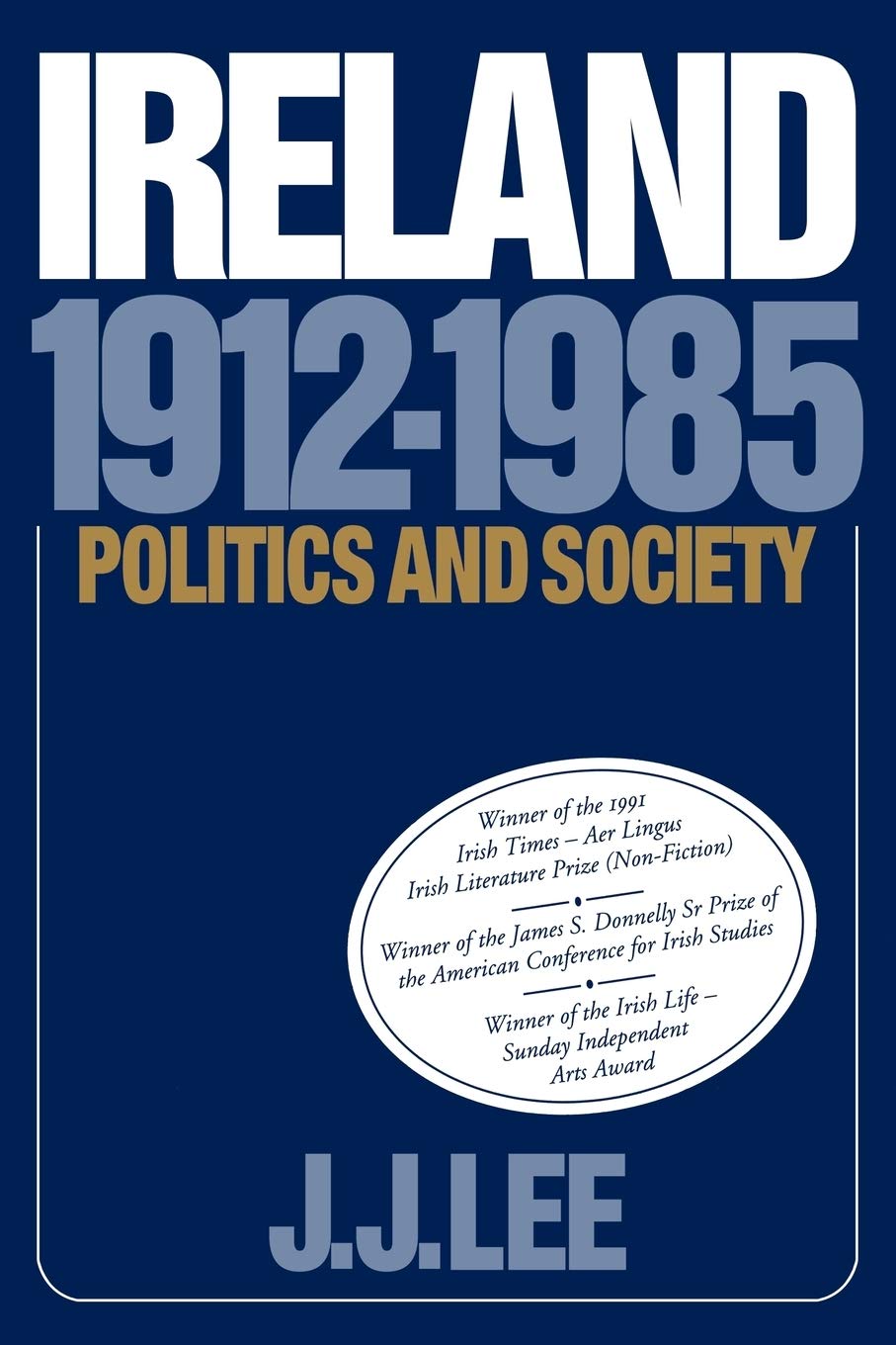 Ireland, 1912-1985: Politics and Society Politics & History