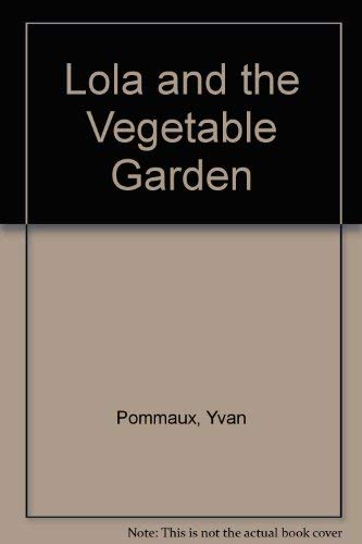 Lola and the Vegetable Garden Children's books