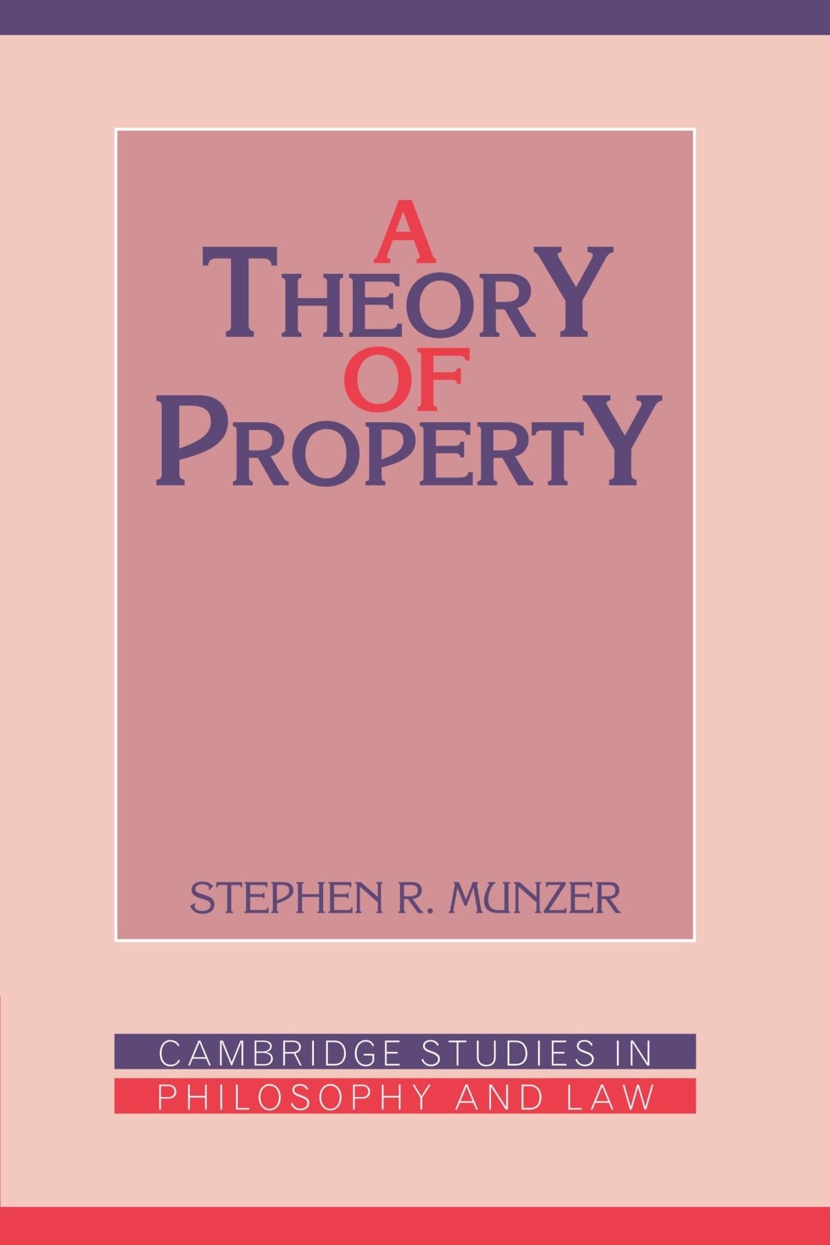 A Theory of Property (Cambridge Studies in Philosophy and Law) Law