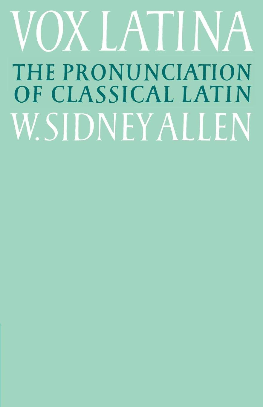 Vox Latina 2ed: A Guide to the Pronunciation of Classical Latin Media & Communication