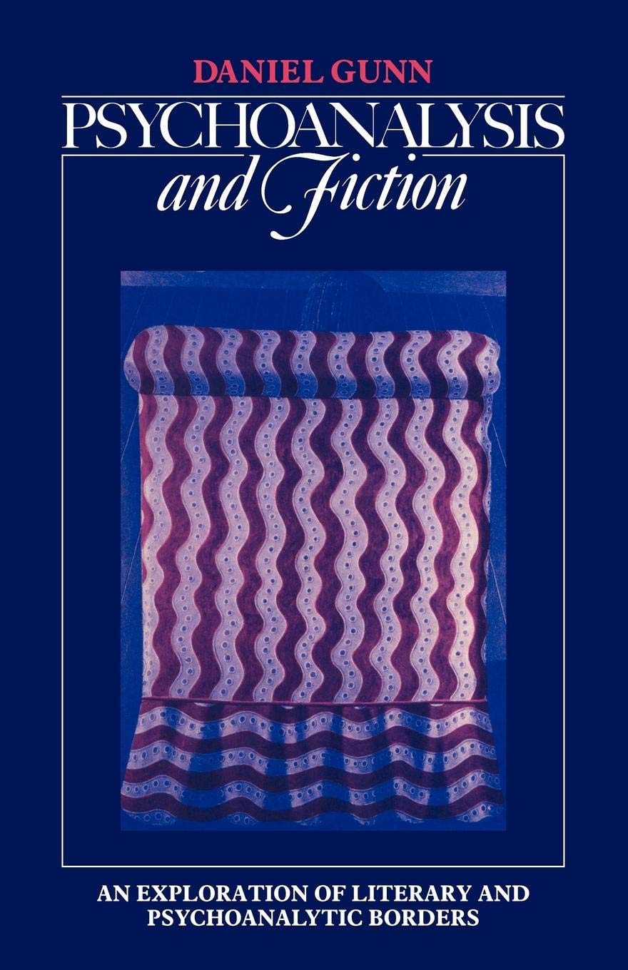 Psychoanalysis and Fiction: An Exploration of Literary and Psychoanalytic Borders Contemporary literature