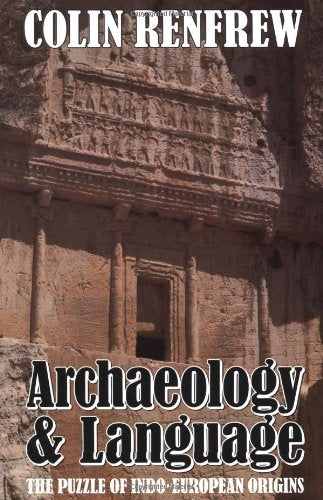 Archaeology and Language: The Puzzle of Indo-European Origins Social Sciences