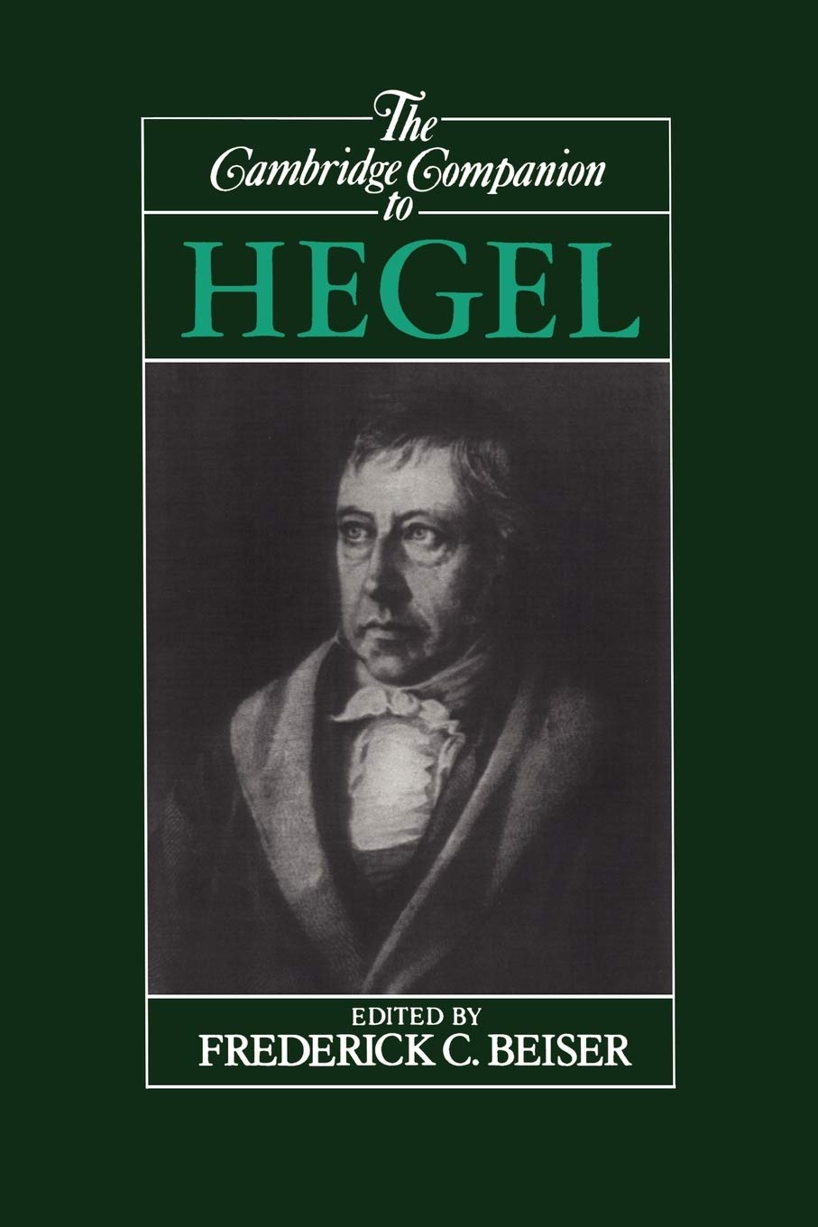 The Cambridge Companion to Hegel (Cambridge Companions to Philosophy) Philosophy