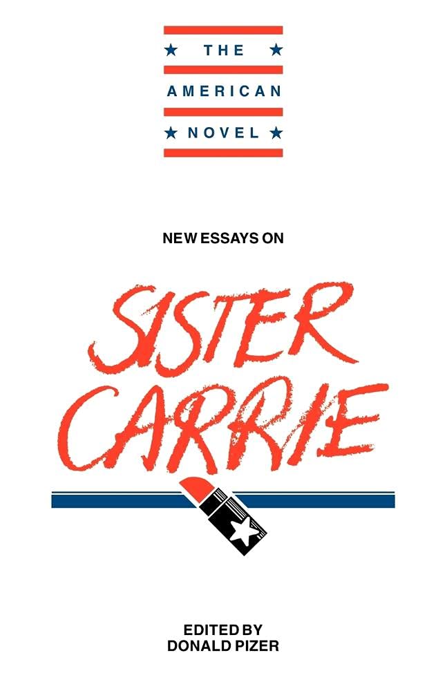 New Essays: Sister Carrie (American Novel) Contemporary literature