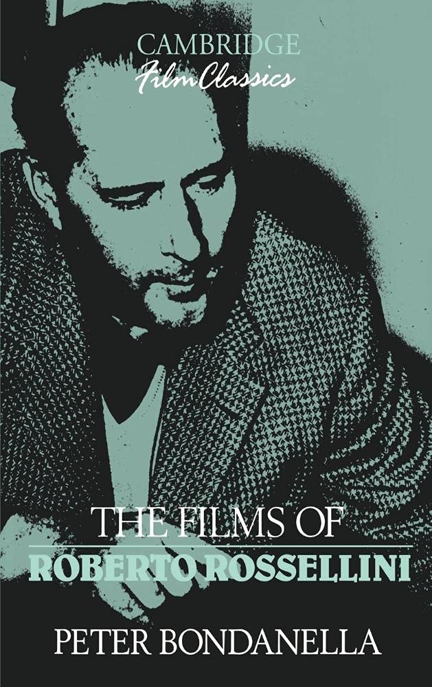 The Films of Roberto Rossellini (Cambridge Film Classics) Media & Communication