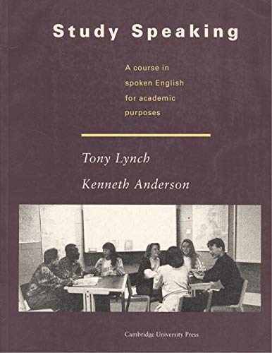 Study Speaking Course in Spoken English for Academic Purposes: A Course in Spoken English for Academic Purposes (Study Skills) Foreign Languages ​​& Dictionaries