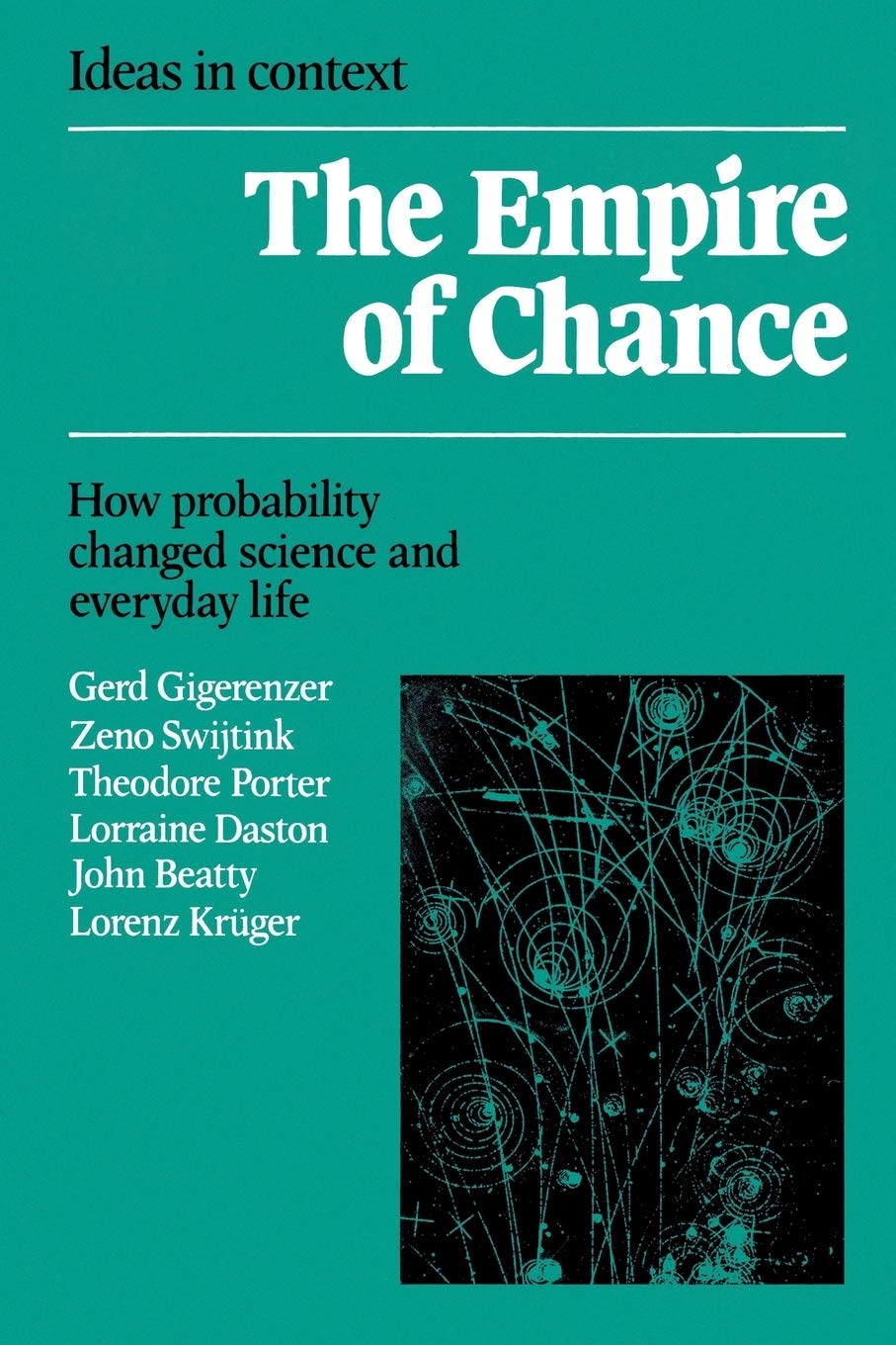 The Empire of Chance: How Probability Changed Science and Everyday Life (Ideas in Context) Philosophy