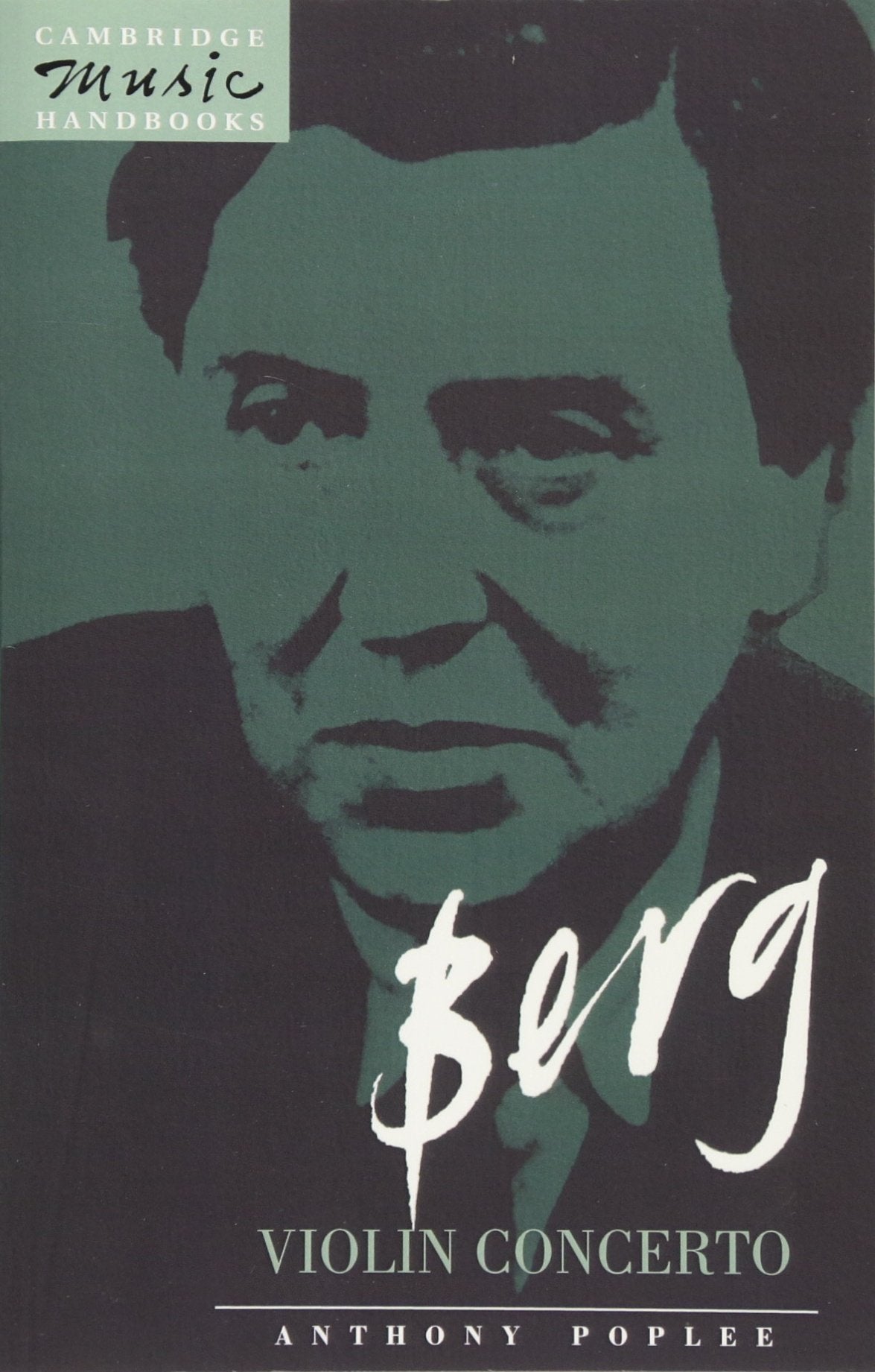 Berg: Violin Concerto (Cambridge Music Handbooks Series) Art & Literature