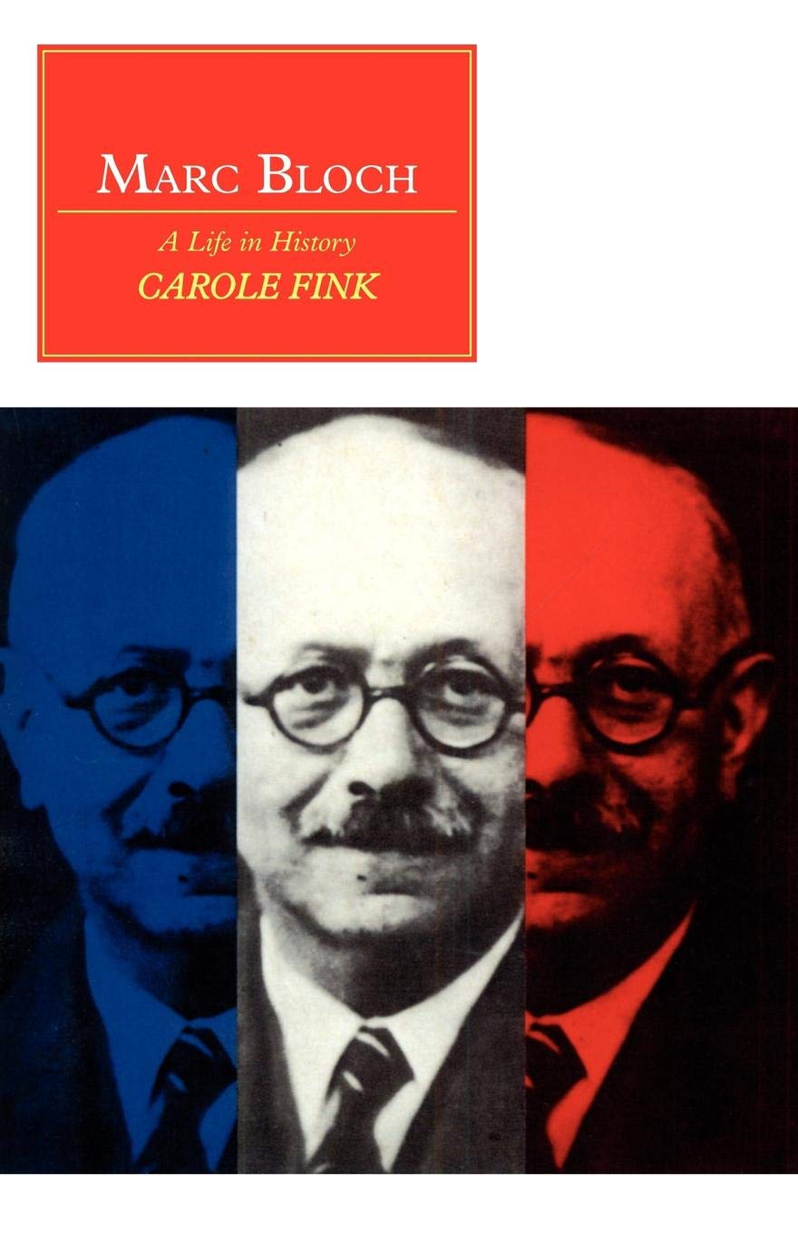 Marc Bloch: A Life in History book