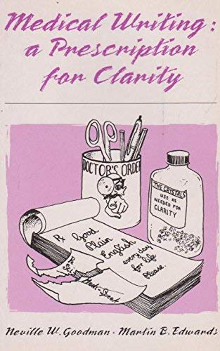 Medical Writing: A Prescription for Clarity : A Self-Help Guide to Clearer Medical English Medicine