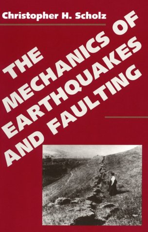The Mechanics of Earthquakes and Faulting Learning & Reference