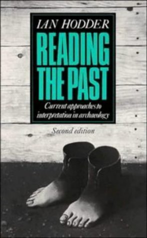 Reading the Past: Current Approaches to Interpretation in Archaeology Social Sciences
