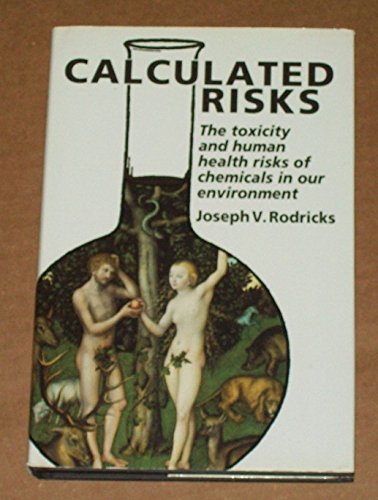 Calculated Risks: Understanding the Toxicity of Chemicals in our Environment Business & Technology