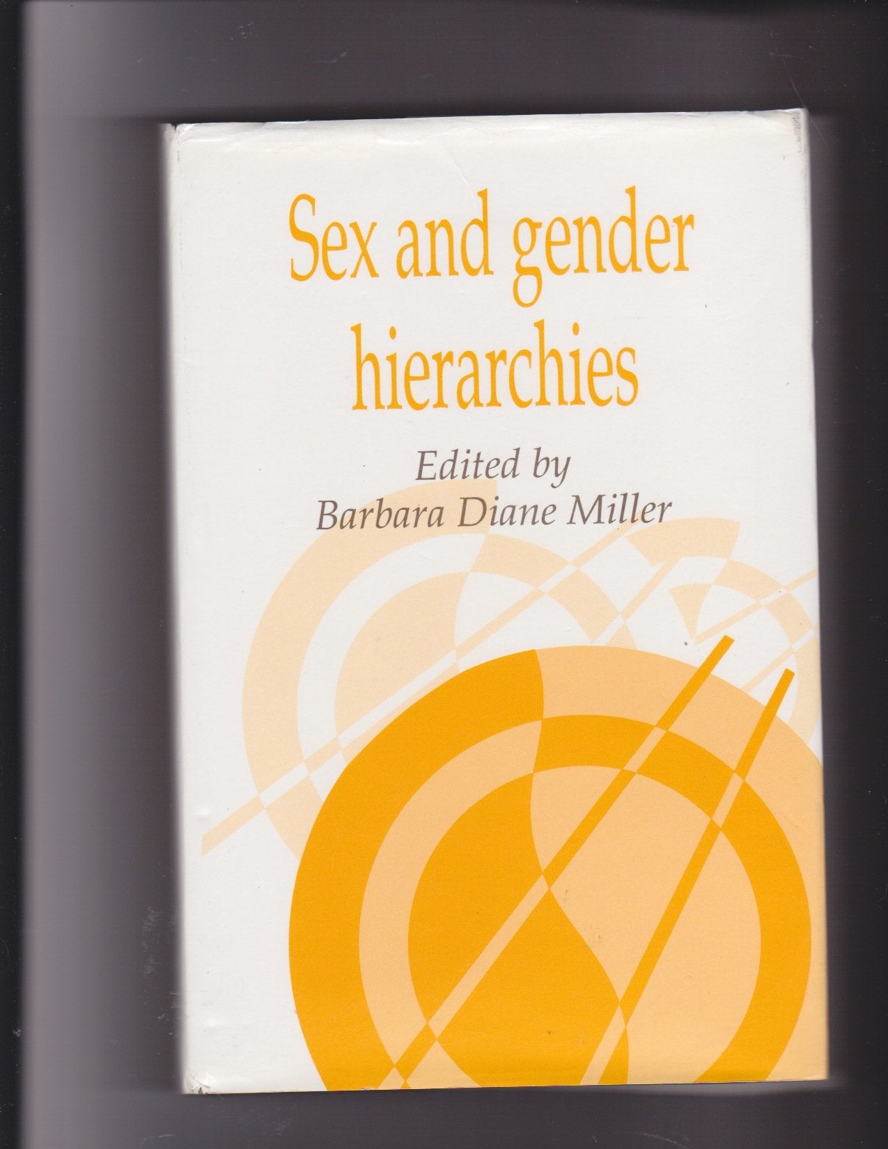 Sex and Gender Hierarchies (Publications of the Society for Psychological Anthropology, No. 4) General education