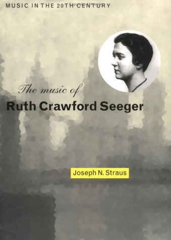The Music of Ruth Crawford Seeger (Music in the Twentieth Century) Arts & Music