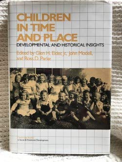 Children in Time and Place: Developmental and Historical Insights (Cambridge Studies in Social and Emotional Development) Social Sciences