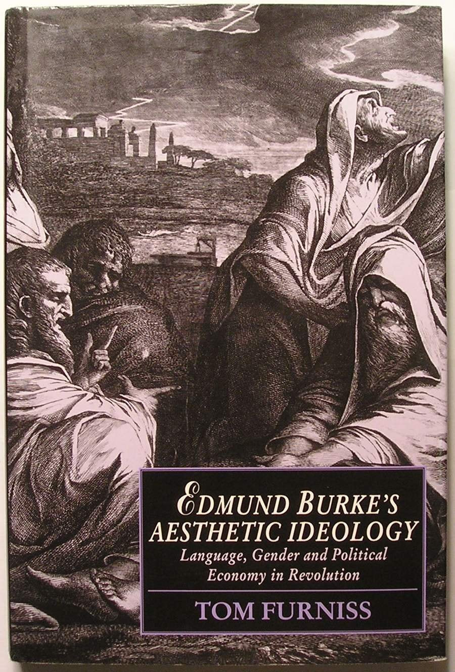 Edmund Burke's Aesthetic Ideology: Language, Gender, and Political Economy in Revolution (Cambridge Studies in Romanticism) Philosophy