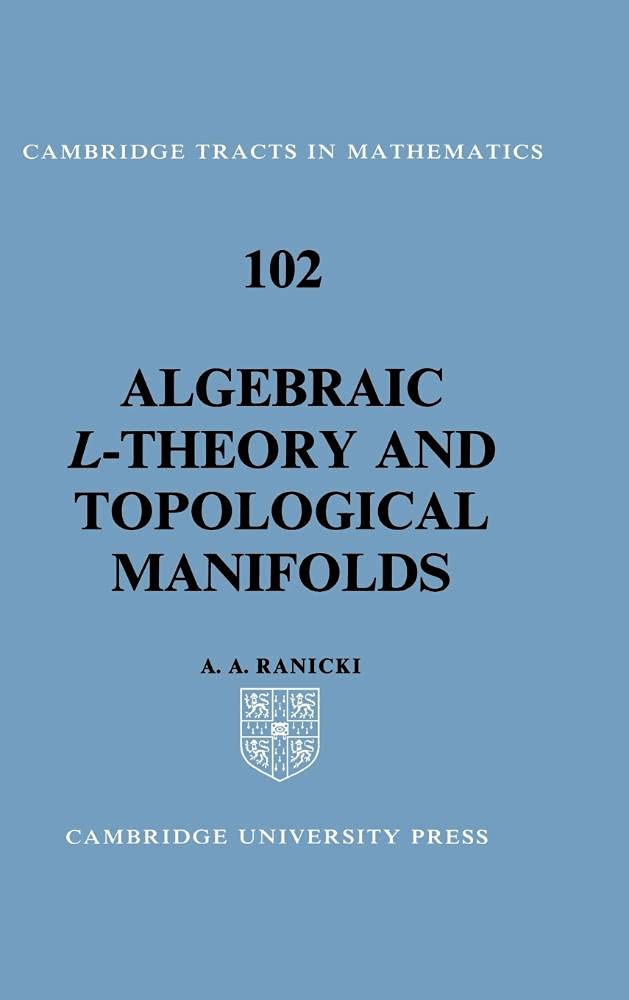 Algebraic L-Theory and Topological Manifolds (Cambridge Tracts in Mathematics) Mathematics