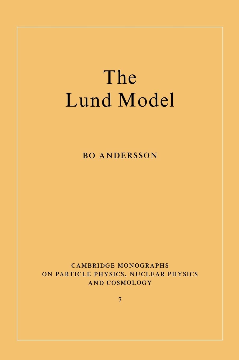 Product Image: The Lund Model (CAMBRIDGE MONOGRAPHS ON PARTICLE PHYSICS, NUCLEAR PHYSICS, AND COSMOLOGY)