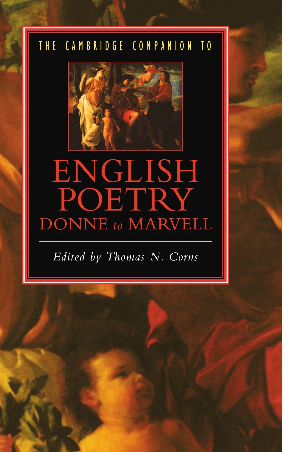 The Cambridge Companion to English Poetry, Donne to Marvell Poetry
