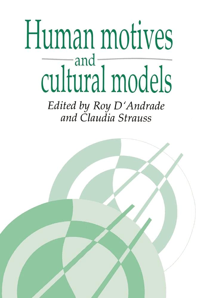 Human Motives and Cultural Models (Publications of the Society for Psychological Anthropology) General education