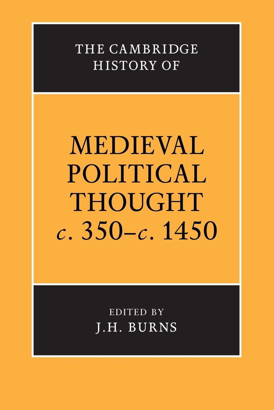 The Cambridge History of Medieval Political Thought C.350 C.1450 Philosophy