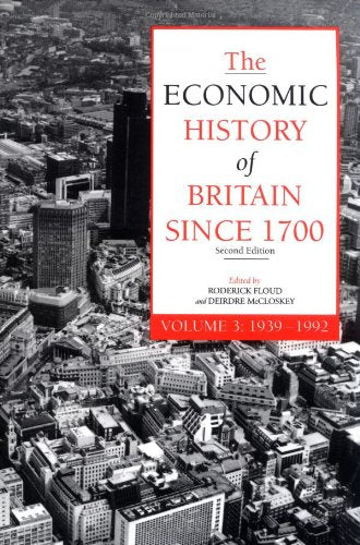 The Economic History of Britain Since 1700 (The Economic History of Britain since 1700 3 Volume Paperback Set) Business, Finance & Career