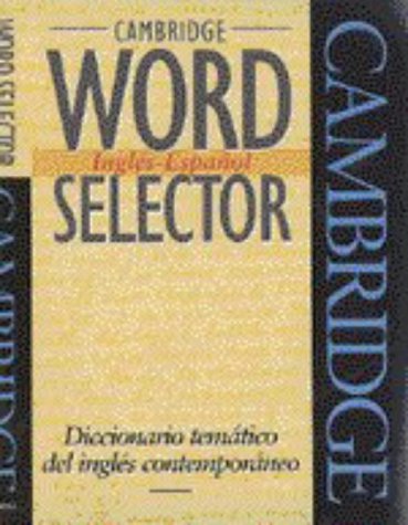 Cambridge Word Selector: Ingles-Espanol: Diccionario temático del inglés contemporaneo (Cambridge Word Routes) Books