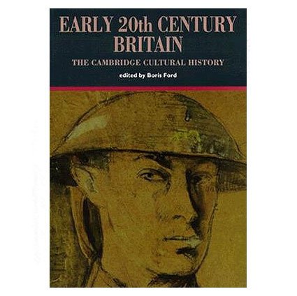 Early Twentieth-Century Britain (The Cambridge Cultural History of Britain, Vol 8) Film, Art & Culture