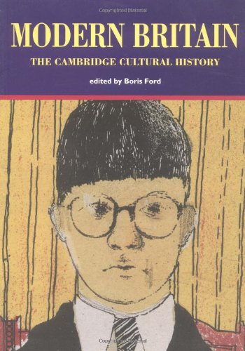 Cambridge Cultural History of Britain: Volume 9, Modern Britain (Cambridge Cultural History of Britain Vol 9) Social Sciences