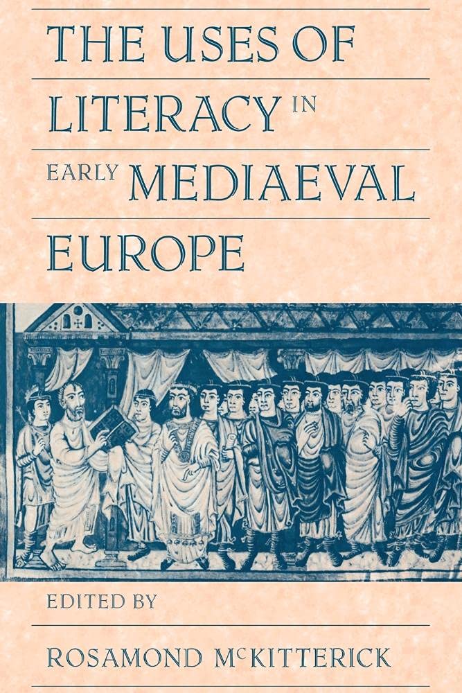 The Uses of Literacy in Early Med Europe book