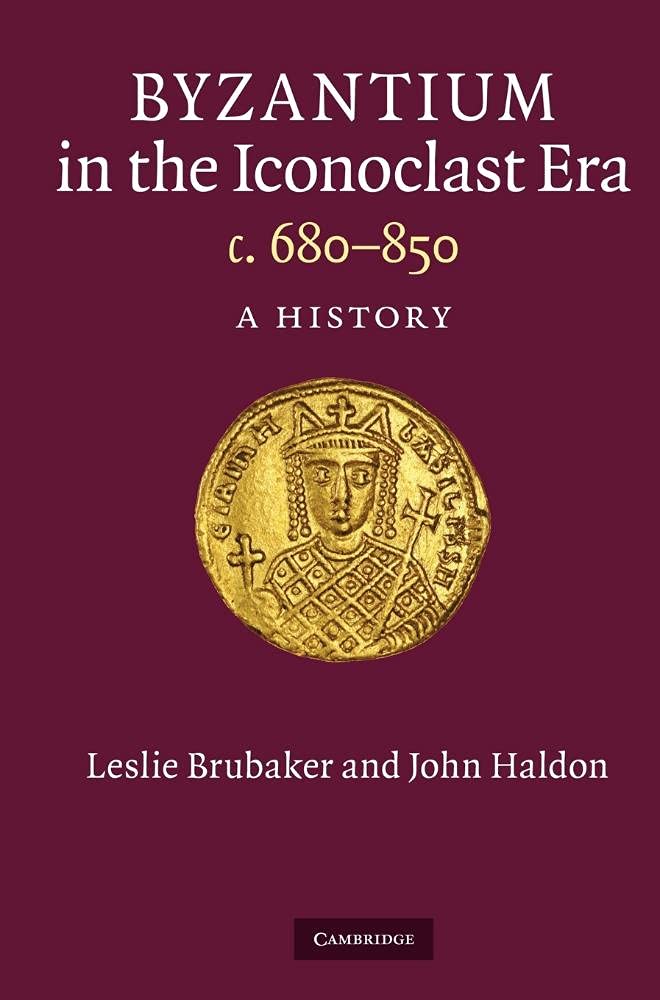 Byzantium in the Iconoclast Era, c. 680–850: A History book