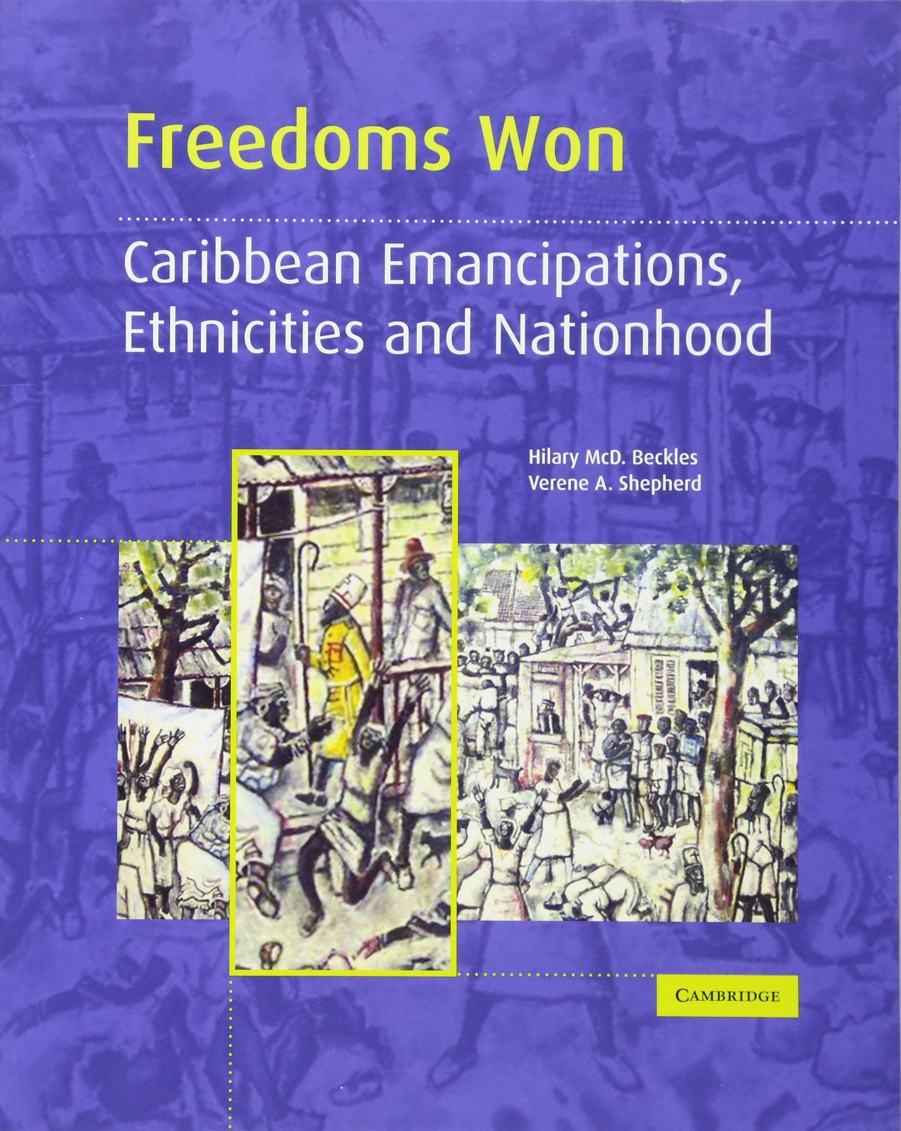 Freedoms Won: Caribbean Emancipations, Ethnicities and Nationhood Books